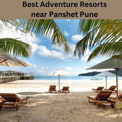 Best Adventure Resorts near Panshet Pune