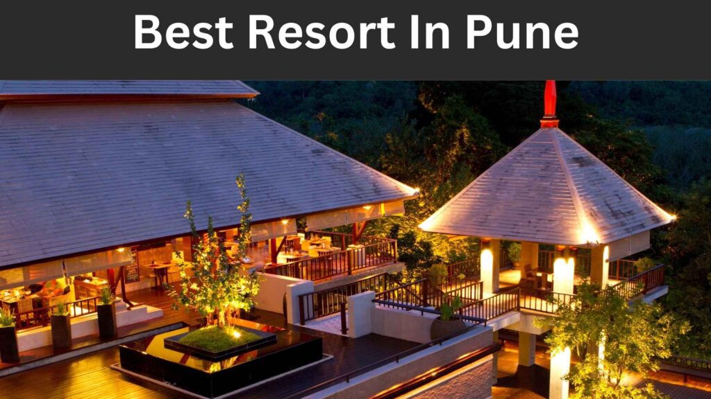 Best Resort In Pune