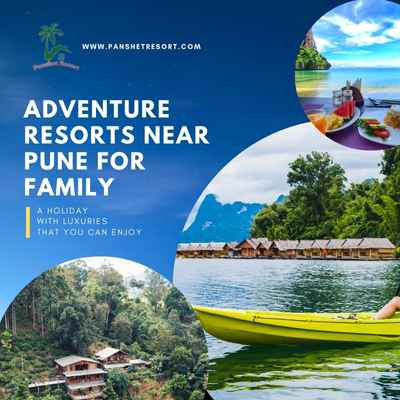 Adventure Resorts near Pune for Family