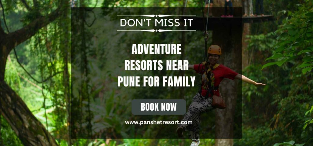 Adventure resorts near Pune for family