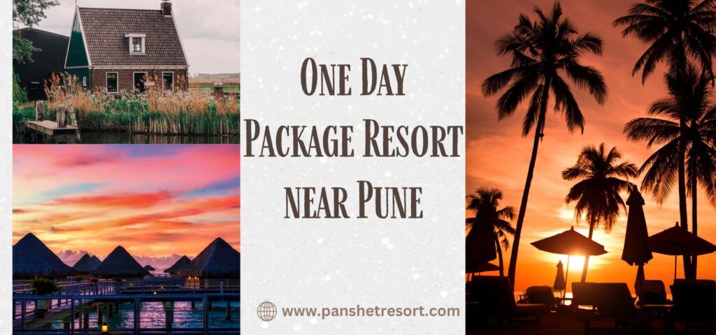 One Day Package Resort near Pune